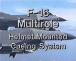 F-16 Multirole Helmet Mounted Cueing System (HMCS)