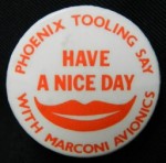 Phoenix Tooling's 'Have a Nice Day' Badge