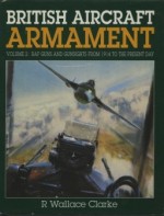 British Aircraft Armament: Vol 2 Guns & Gunsights 1914 to present date