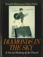 Diamonds in the Sky - A Social History of Air Travel