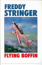 Freddy Stringer: Flying Boffin
