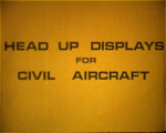 Head Up Displays for Civil Aircraft (principles & trials)