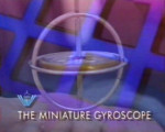The Miniature Gyroscope